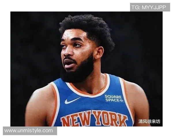 卡尔安东尼唐斯：从新星到巨星的成长之路与未来展望